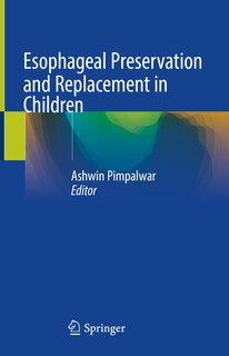Front cover_Esophageal Preservation And Replacement In Children