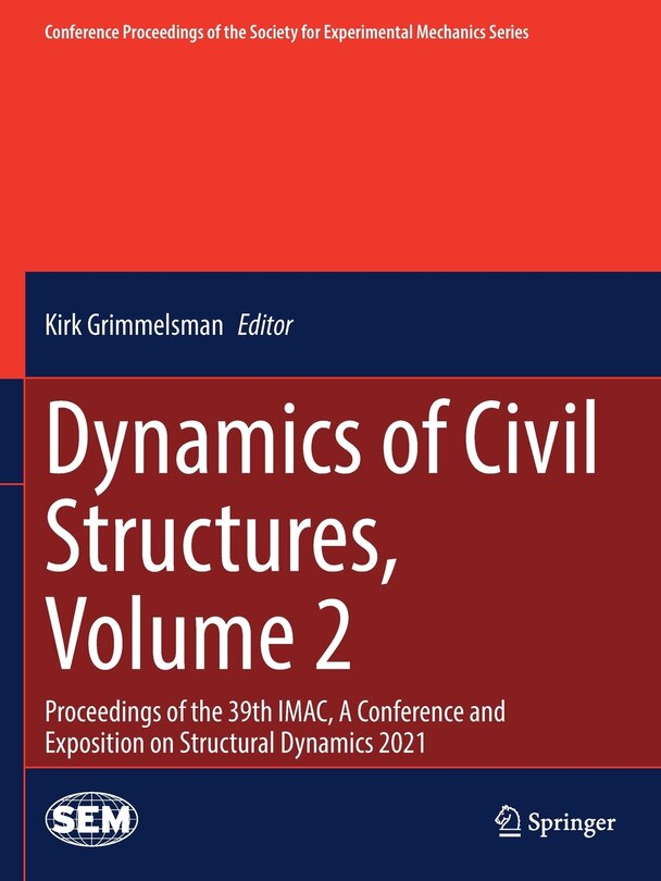 Dynamics of Civil Structures, Volume 2: Proceedings of the 39th IMAC, A Conference and Exposition on Structural Dynamics 2021