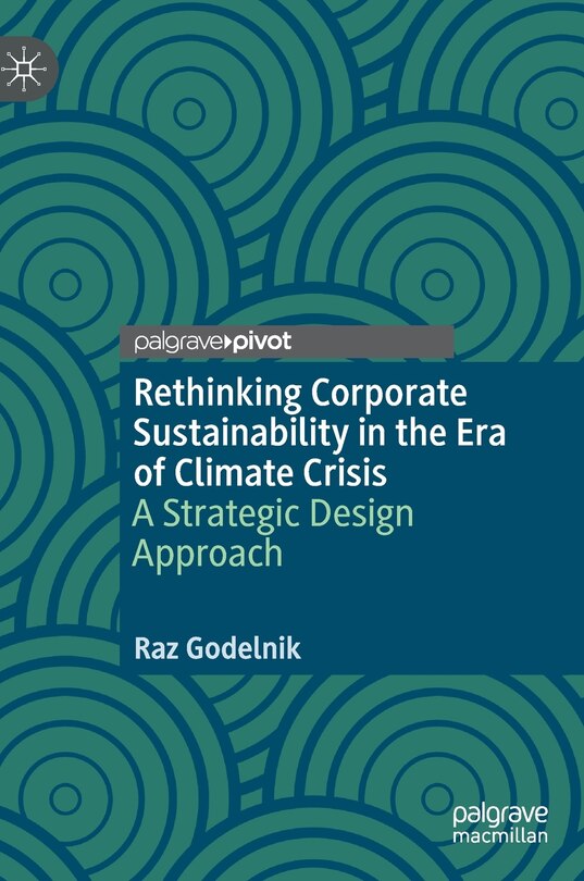Front cover_Rethinking Corporate Sustainability In The Era Of Climate Crisis