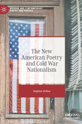 The New American Poetry And Cold War Nationalism