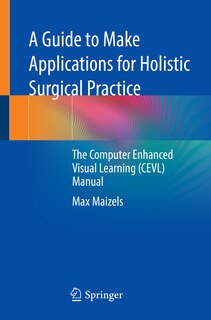 Front cover_A Guide To Make Applications For Holistic Surgical Practice