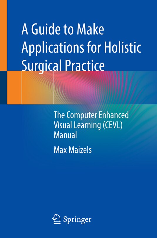 Front cover_A Guide To Make Applications For Holistic Surgical Practice