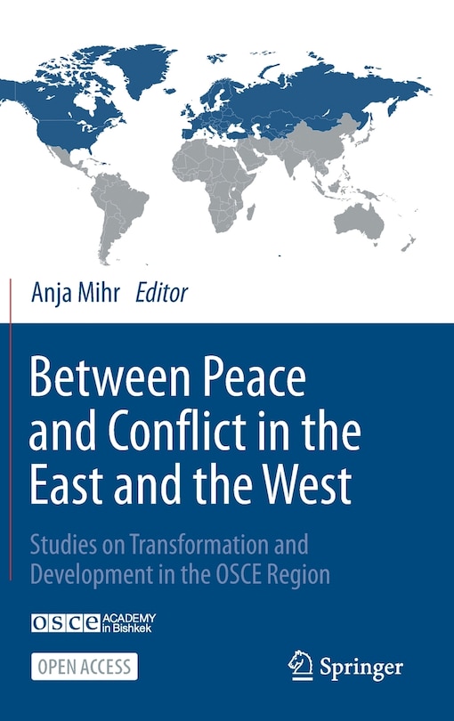 Between Peace And Conflict In The East And The West: Studies On Transformation And Development In The Osce Region