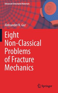 Front cover_Eight Non-classical Problems Of Fracture Mechanics