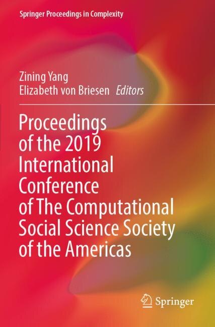 Front cover_Proceedings of the 2019 International Conference of The Computational Social Science Society of the Americas