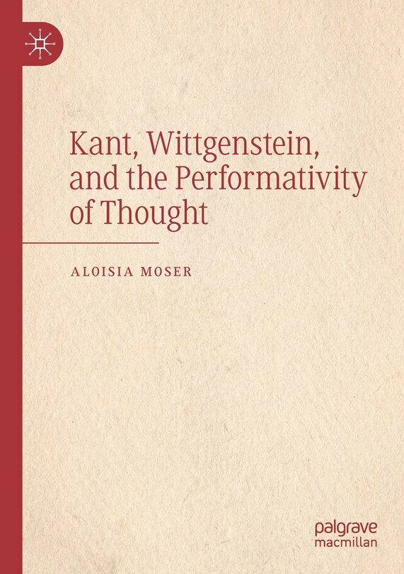 Couverture_Kant, Wittgenstein, and the Performativity of Thought