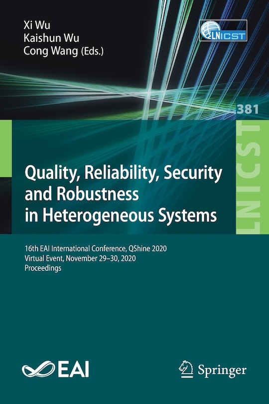 Front cover_Quality, Reliability, Security And Robustness In Heterogeneous Systems