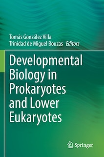 Developmental Biology in Prokaryotes and Lower Eukaryotes