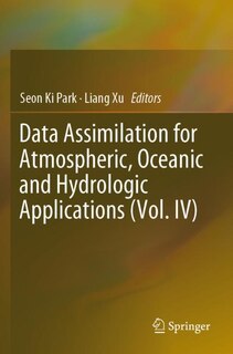 Couverture_Data Assimilation for Atmospheric, Oceanic and Hydrologic Applications (Vol. IV)