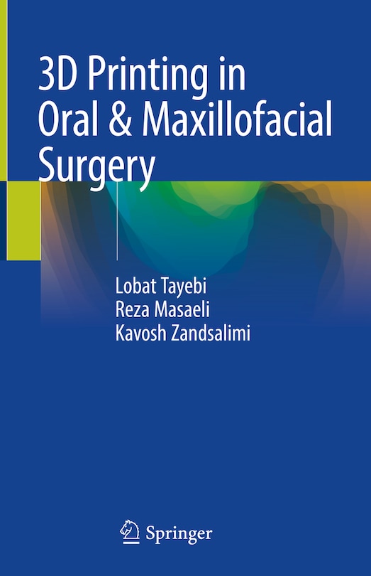 Front cover_3d Printing In Oral And Maxillofacial Surgery