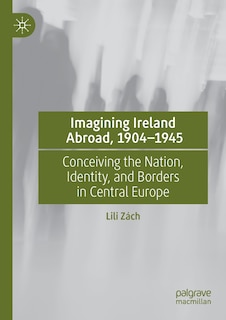Front cover_Imagining Ireland Abroad, 1904–1945