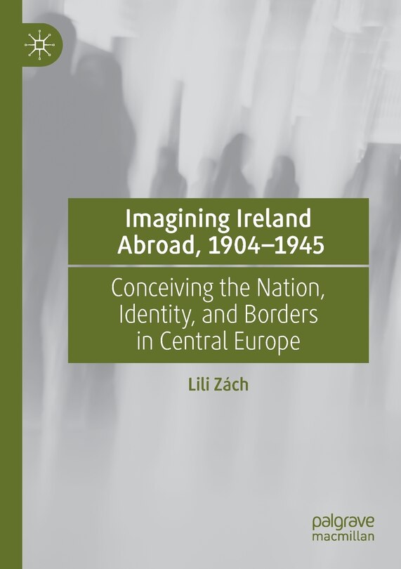 Front cover_Imagining Ireland Abroad, 1904–1945