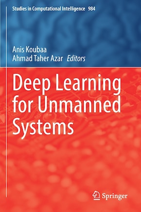 Deep Learning for Unmanned Systems