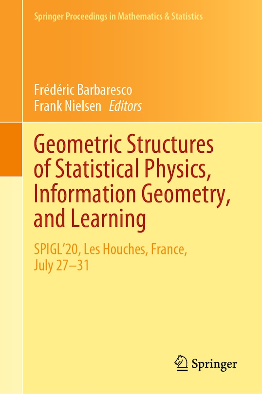 Front cover_Geometric Structures Of Statistical Physics, Information Geometry, And Learning