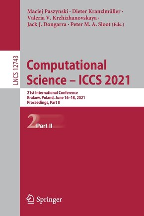 Computational Science - Iccs 2021: 21st International Conference, Krakow, Poland, June 16-18, 2021, Proceedings, Part Ii