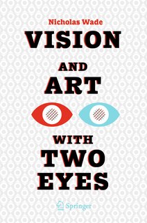 Front cover_Vision And Art With Two Eyes