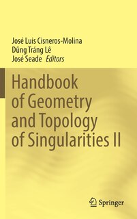 Couverture_Handbook Of Geometry And Topology Of Singularities Ii