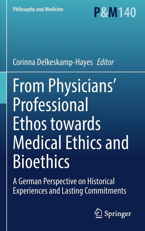Couverture_From Physicians' Professional Ethos Towards Medical Ethics And Bioethics
