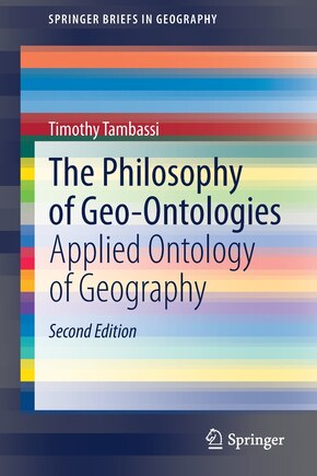 The Philosophy Of Geo-ontologies: Applied Ontology Of Geography