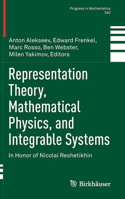 Front cover_Representation Theory, Mathematical Physics, And Integrable Systems