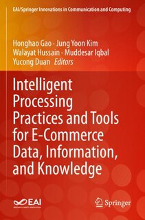 Front cover_Intelligent Processing Practices and Tools for E-Commerce Data, Information, and Knowledge