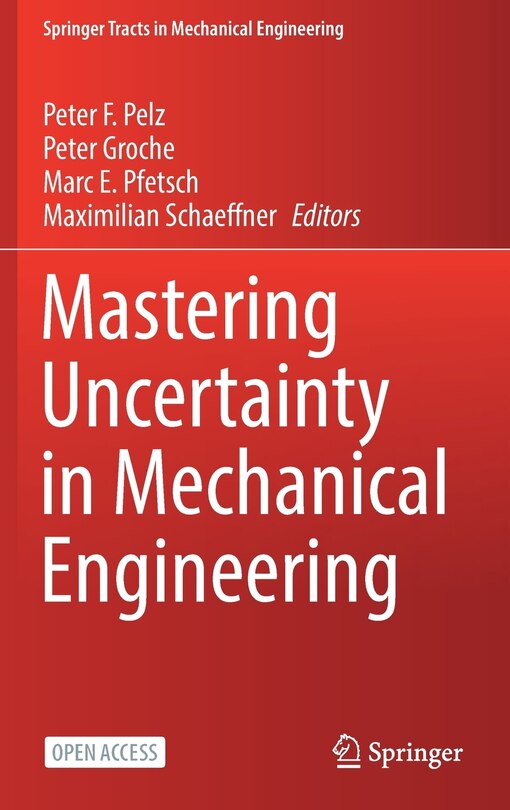 Front cover_Mastering Uncertainty In Mechanical Engineering