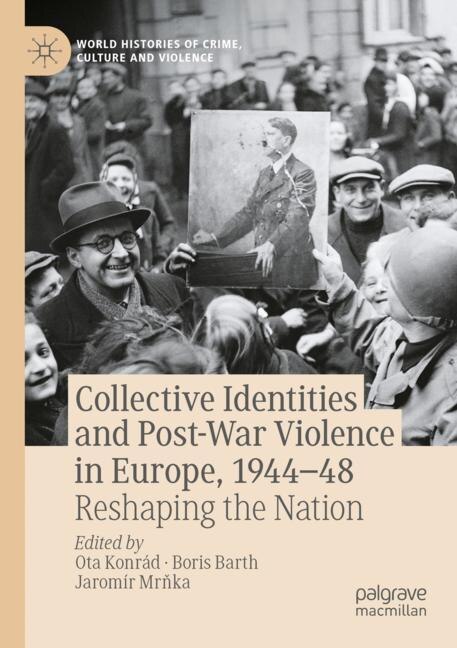 Front cover_Collective Identities and Post-War Violence in Europe, 1944-48