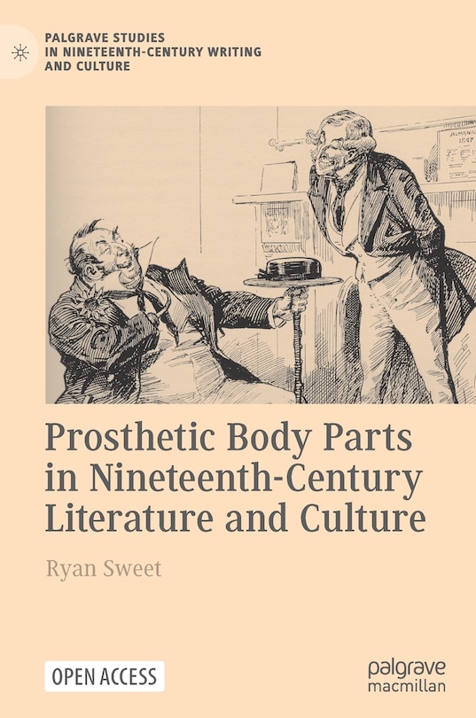 Front cover_Prosthetic Body Parts In Nineteenth-century Literature And Culture