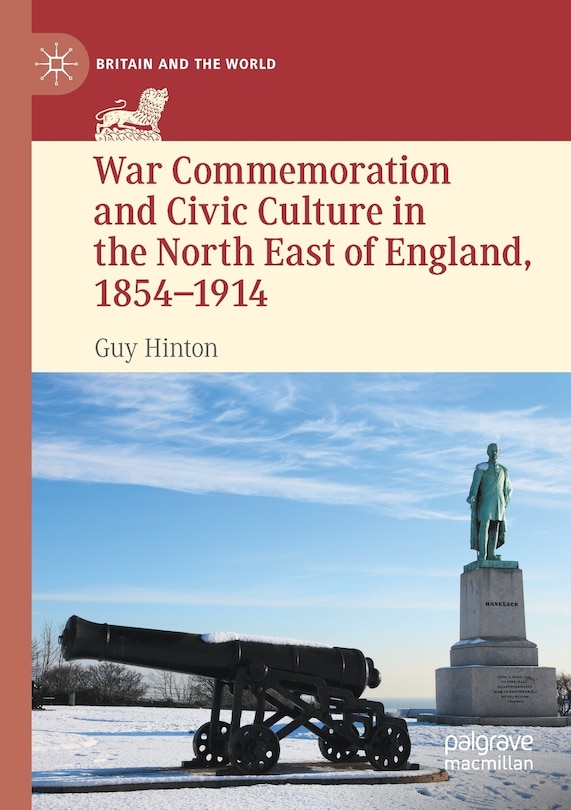 Couverture_War Commemoration and Civic Culture in the North East of England, 1854-1914