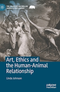 Couverture_Art, Ethics And The Human-animal Relationship