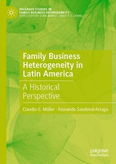 Family Business Heterogeneity in Latin America: A Historical Perspective