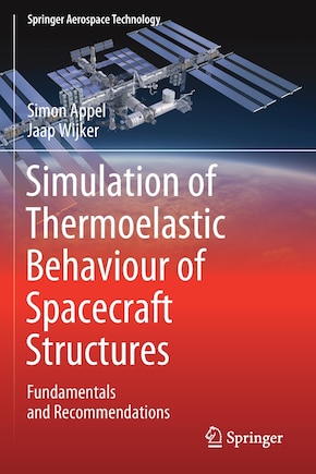 Simulation of Thermoelastic Behaviour of Spacecraft Structures: Fundamentals and Recommendations