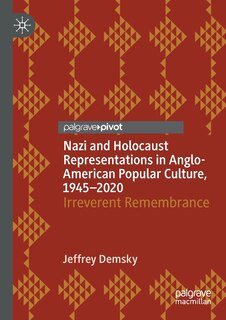 Front cover_Nazi and Holocaust Representations in Anglo-American Popular Culture, 1945-2020