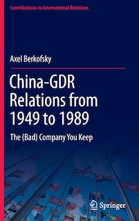 Front cover_China-Gdr Relations From 1949 to 1989