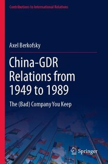 Front cover_China-Gdr Relations From 1949 to 1989