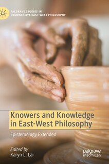 Front cover_Knowers And Knowledge In East-west Philosophy