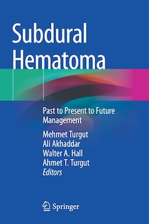 Subdural Hematoma: Past to Present to Future Management