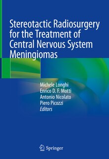 Couverture_Stereotactic Radiosurgery For The Treatment Of Central Nervous System Meningiomas