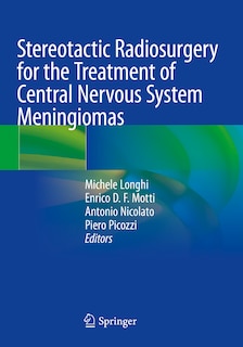 Couverture_Stereotactic Radiosurgery for the Treatment of Central Nervous System Meningiomas