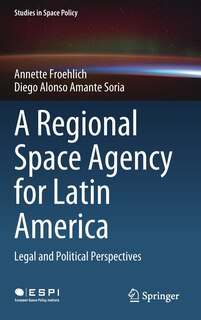 Front cover_A Regional Space Agency For Latin America