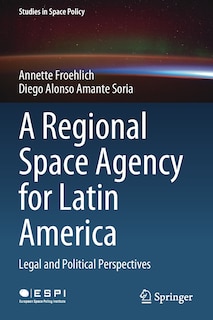 Couverture_A Regional Space Agency for Latin America