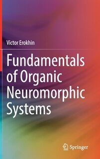 Couverture_Fundamentals Of Organic Neuromorphic Systems