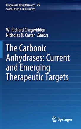 The Carbonic Anhydrases: Current And Emerging Therapeutic Targets