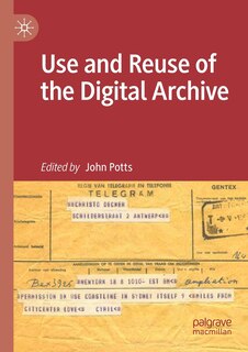 Front cover_Use and Reuse of the Digital Archive