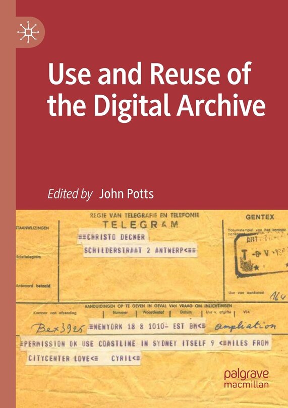 Front cover_Use and Reuse of the Digital Archive