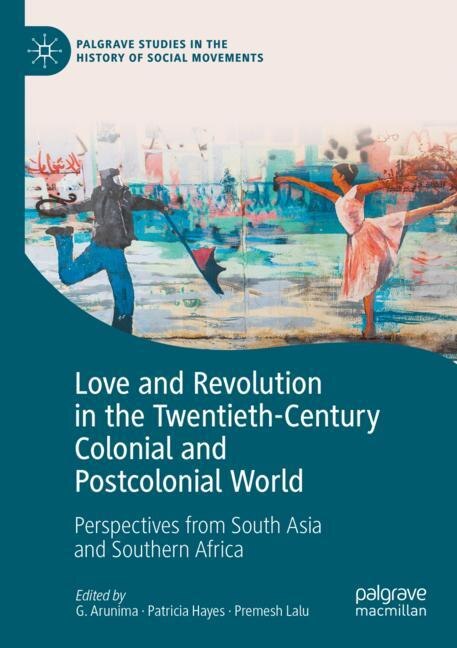 Front cover_Love and Revolution in the Twentieth-Century Colonial and Postcolonial World