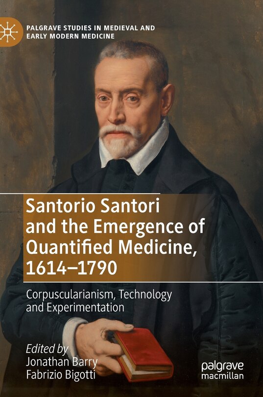Couverture_Santorio Santori And The Emergence Of Quantified Medicine, 1614-1790