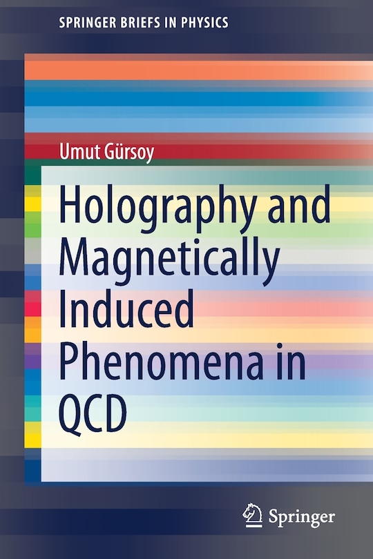 Front cover_Holography And Magnetically Induced Phenomena In Qcd