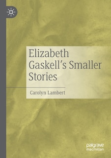 Front cover_Elizabeth Gaskell's Smaller Stories