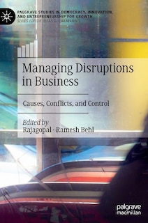 Managing Disruptions In Business: Causes, Conflicts, And Control